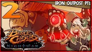 #2 BATTLE CHASERS: NIGHTWAR Gameplay Walkthrough 🔥 IRON OUTPOST PT.1 | Full No Commentary HD