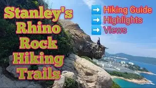 RHINO ROCK | STANLEY|     HONGKONG TRAILS | HOW TO GET THERE | VIEWS | HIGHLIGHTS | DANG D' EXPLORER
