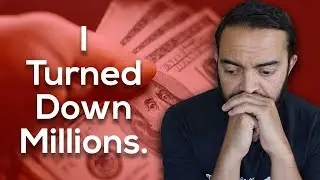 I Turned Down a 9-FIGURE Business Offer. Here's why.