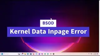 Ошибка входа данных ядра (BSOD) в Windows 10 или Windows 11 {Три решения}