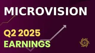MicroVision MVIS Q2 2025 Earnings Call