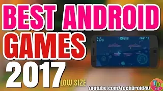BEST TOP ANDROID GAMES OF MARCH 2017 (Low Size)