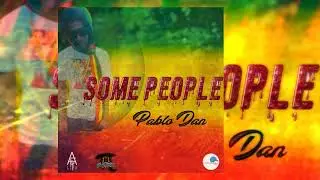 Pablo Dan - Some People (Audio)