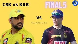CSK VS KKR | IPL 2021 FINALS | TAMIL COMMENTARY | WATCH ALONG