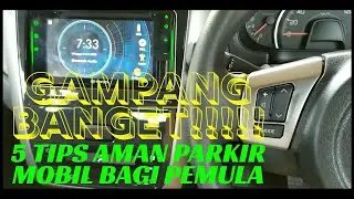 5 Cara Mudah Parkir Mobil Bagi Pemula || Tutorial Menyetir Mobil Yang Cepat Dan Mudah