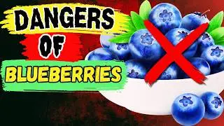 AVOID BLUEBERRY if you have THESE 5 health problems!