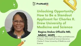 How to Be a Standout Applicant for Charles R. Drew University of Medicine and Science