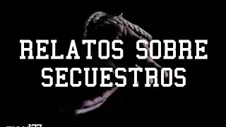 RELATOS DE SUCESOS SOBRE SECUESTROS - Speed77