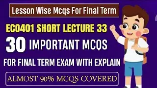 ECO401 Short Lecture 33 || ECO401 Final Term MCQs 2025 || ECO401 Final Term Preparation 2025