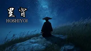 HOSHIYOI | Zen - Traditional Japanese Music (Study / Relax / Meditation / Sleep) - 星宵