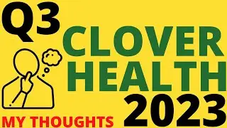 My Thoughts on Clover Health's CLOV Stock Q3 2023 Earnings