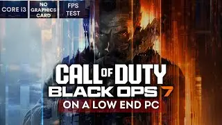 COD Black Ops 7 on Low End PC | NO Graphics Card | i3