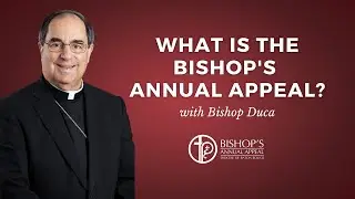 What is the Bishop&rsquo;s Annual Appeal?