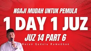 🔴 BELAJAR AL-QUR'AN SEKARANG❗ DENGAR & IKUTI DENGAN MUDAH, PELAN & SANTAI - JUZ 14