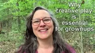 Rediscovering Creativity: Why Adults Need to Play