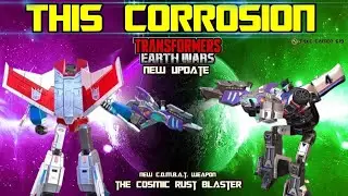 Transformers New Update - THIS CORROSION | Cosmic Rust Blaster