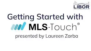 Getting Started with MLS Touch