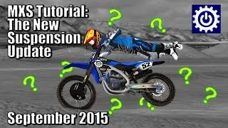 MX Simulator Tutorial - The New Suspension Update - September 2015