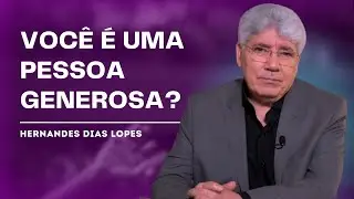 DESCUBRA O PODER DA GENEROSIDADE - HERNANDES DIAS LOPES
