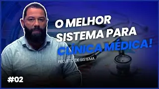 O MELHOR SISTEMA PARA CL&Iacute;NICA M&Eacute;DICA | Projeto de Sistema #2