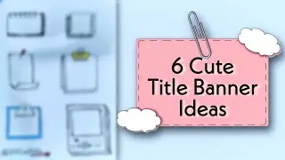 6 cute Title Banner ideas for Students | title page ideas | title design | cool way to write Title 📚