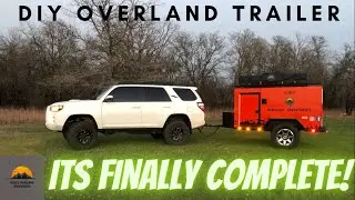 DIY OVERLAND TRAILER BUILD,,,, ITS FINALLY COMPLETE!!!!!!