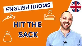 Hit The Sack | British Idioms Explained | Brit Chat Club