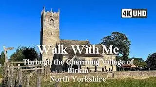 Countryside Walking Tour | Sunny Sunday Morning Walk in Birkin Village, North Yorkshire