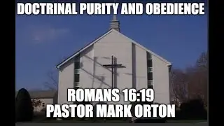 Doctrinal Purity and Obedience