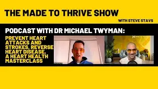 Prevent Heart Attacks and Strokes, Reverse Heart Disease. A Heart Health Masterclass