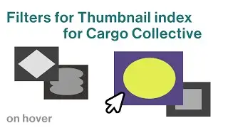 Filter on hover for Thumbnails for Cargo Collective