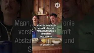 Mann, der keine Ironie versteht, ist der mit Abstand Witzigste und Sch&ouml;nste im Freundeskreis