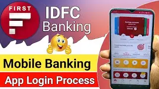 How To Login IDFC First Bank App IDFC Bank Mobile Banking Login