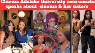 Chioma University coursemate speaks abt how reserved & respectful d 3 sisters wer bak in school days