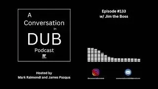 A Conversation in Dub - Episode 133: 