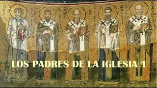 Padres de la Iglesia 1. ¿Quiénes son?