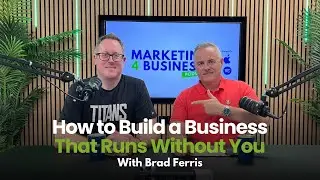 Build a Business That Runs Without You: Hiring, Culture & Leadership That Works