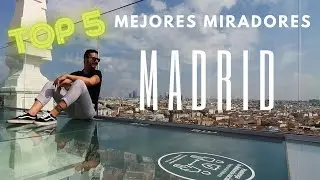 Top 5 Mejores Miradores de Madrid || 4K