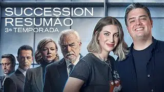 PODCAST SUCCESSION - RESUM&Atilde;O DA 3&ordf; TEMPORADA