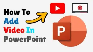 How to Insert Video in PowerPoint | Add Videos Easily