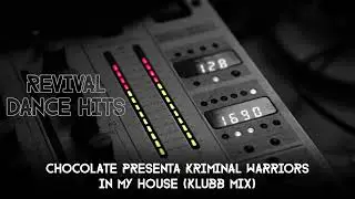 Chocolate Presenta Kriminal Warriors - In My House (Klubb Mix) [HQ]