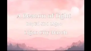 A Beacon of light DepEd SDO Ligao City March