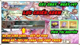 Tam Quốc Huyễn Tướng VNG | NGÀY 147 LINH SỦNG TRỞ LẠI MÌNH BỎ PHÁO - CÀY CHAY TÍCH TN LỰC CHIẾN 426M