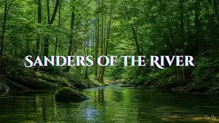 Sanders of the River by Edgar Wallace | Full Audiobook