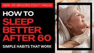 HEALTHY SLEEP HABITS for Seniors: Improve Memory, Boost Energy & Sleep Better Every Night