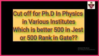 Ph.D Cut off at Various Institutes in Physics.Scope With Higher Gate Rank in Physics (Mtech-Ph.D)