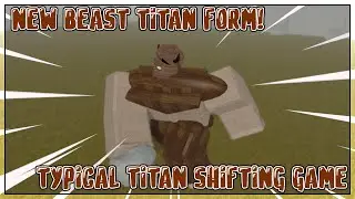 New Beast Titan Form Showcase | Typical Titan Shifting Game | Roblox