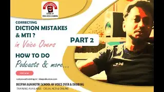 Correcting ( Diction & MTI ) Mistakes | Learn about Podcasts | Voice Over training in Delhi