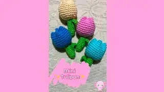 Tutorial de mini tulip&aacute;n✨🌷 #tulipan #crochet #tutorial #bonito