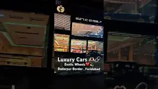 Luxury Cars 🚖 💀❤️At Exotic wheels Faridabad #youtubeshorts #love #subscribe #youtube #cars #bhfyp